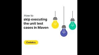 How to skip executing unit test cases in Maven || Java & Maven || Unit Tests