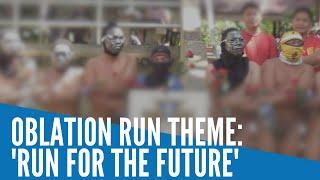 Oblation Run theme: Run for the future