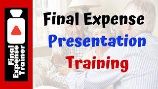 8 Things That Must Be Done In Every Final Expense Presentation (NEW)