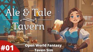 Open-World First Person Fantasy Tavern Simulation - Ale & Tale Tavern - #01 - Gameplay