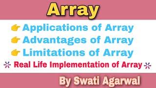 Application of Array in Data structure|Advantages of array|Limitations of array|Swati Agarwal