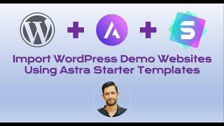 How To Import Demo WordPress Websites Using The Astra Theme and Starter Templates Plugin