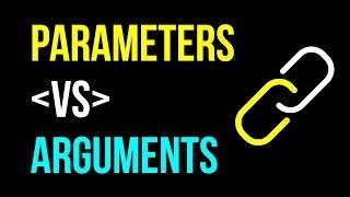 Parameters VS Arguments: DECODED