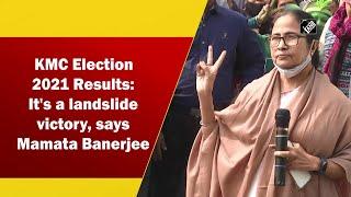 KMC Election 2021 Results: It's a landslide victory, says Mamata Banerjee