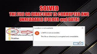 (WORK 100%)  SOLVED - THE FILE OR DIRECTORY IS CORRUPTED AND UNREADABLE (FOLDER and DATA)