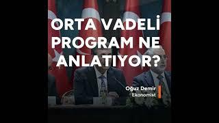  PODCAST | Orta Vadeli Program ne anlatıyor: Ekonomist Oğuz Demir değerlendirdi