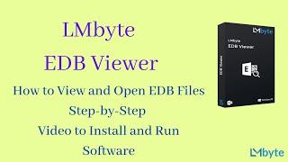 LMbyte EDB Viewer - How to View and Open EDB Files | Freeware