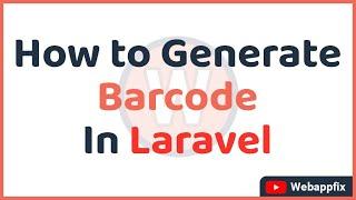 Laravel Barcode Generator | How to Generate Barcode in Laravel | Laravel Barcode Generation Tutorial