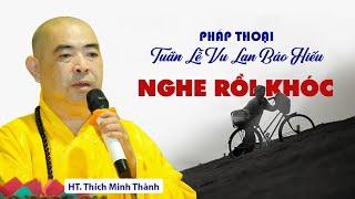 Những Điều Con Chưa Nói (Nghe Rồi Khóc) HT. Thích Minh Thành