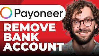 How To Remove Bank Account on Payoneer