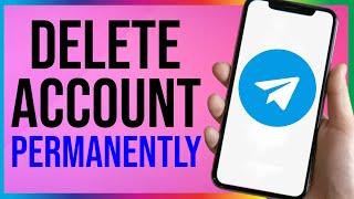 How to Delete Telegram Account Permanently 2024 (EASY)