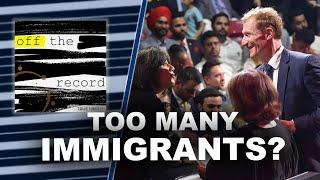 Too many immigrants in Canada?