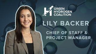 Green Hydrogen Coalition Introduction featuring Chief of Staff & Project Manager, Lily Backer