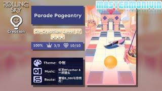 「Rolling Sky」Parade Pageantry | Co-Creation Level 17  | MasterMonivin