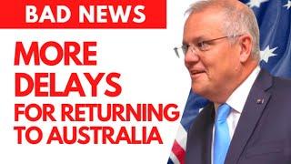BAD NEWS: MORE DELAYS FOR AUSTRALIAN INTERNATIONAL STUDENTS | AUSTRALIA BORDER REOPENING  | AUS IMMI