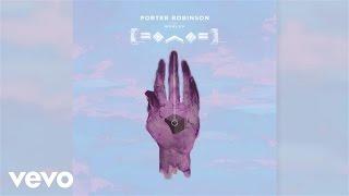 Porter Robinson - Natural Light (Audio)