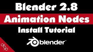 Blender Animation Nodes Install Tutorial - Blender 2.8