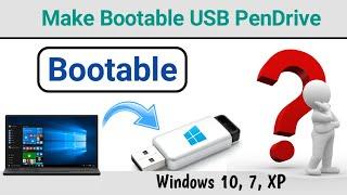 How to Make Bootable USB Pen Drive windows 10 and 7 xp