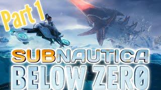 FIRST TIME PLAYING SUBNAUTICA: BELOW ZERO - Part 1