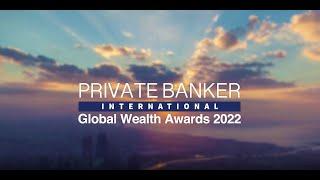 Private Banker International Global Wealth Awards 2022