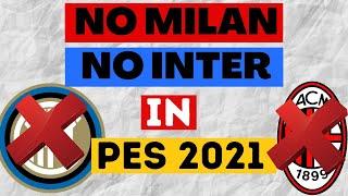 PES 2021 NEWS: NO AC MILAN & INTER MILAN! Konami Loses License  |  What's Next for PES 2021?