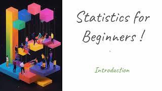 Statistics for Beginners | Introduction to Statistics | What, Why, and Key Concepts