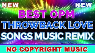 No Copyright Music For Live Stream | Best OPM 80's and 90's Throwback Love Songs Music Remix 2021