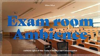 School Exam Room Ambience | Exam Room Background Noise for Study | White Noise | 시험장 백색소음