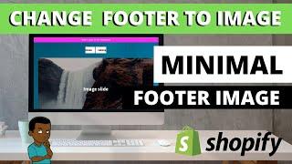 Shopify Minimal Theme Tips - Change Footer Background Image