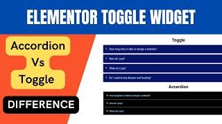 How to use Elementor Toggle Widget | Difference between Accordion Vs Toggle
