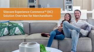 Sitecore XC Solution Overview for Merchandisers