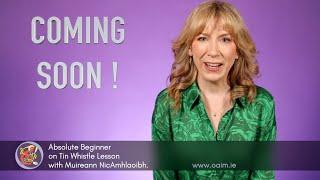 NEW COURSE ON OAIM - Tin Whistle Fundamentals With Muireann Nic Amhlaoibh 