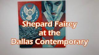 Shepard Fairey at the Dallas Contemporary Museum