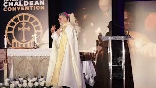 Bishop Francis Kalabat's Sunday Mass Homily at the International Chaldean Convention