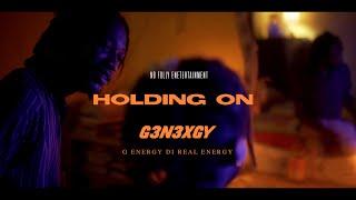 G3n3xgy x G Energy Di Real Energy - Holding On (Official Music Video)