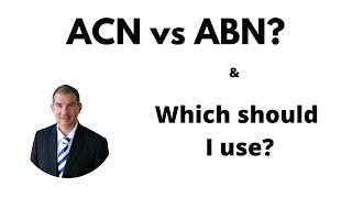 ACN vs ABN - Which should you use in your contract?