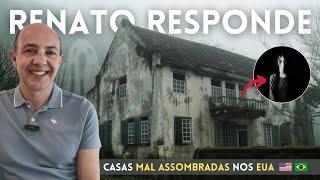 RENATO RESPONDE: HÁ MESMO CASAS MAL-ASSOMBRADAS NOS ESTADOS UNIDOS? | CURIOSIDADE SOBRE OS EUA