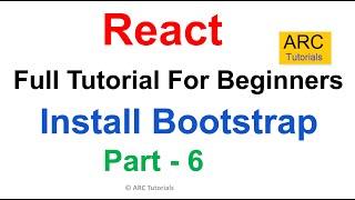 Reactjs Tutorial For Beginners - Part 6 | Install Bootstrap