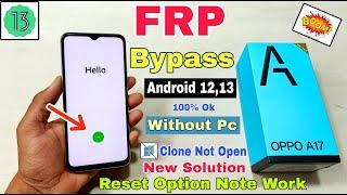 Oppo A17 FRP Bypass Android 12,13 | New Trick | Oppo (CPH2477) Google Account Bypass Without Pc |