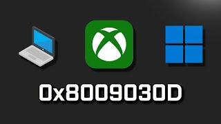 Xbox App Login Error 0x8009030D On Windows 11/10 PC FIX