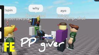 FE PP GIVER! - ROBLOX FE SCRIPT EXPLOITING