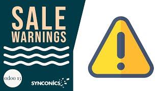 How to generate Sale Warnings and Blocking messages? | Odoo Apps | #Synconics [ERP]