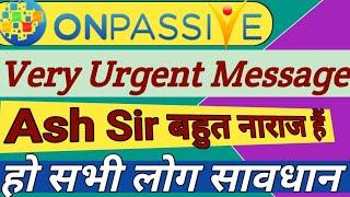 Ash Sir Update Onpassive New Update | onpassive Wibiner Update