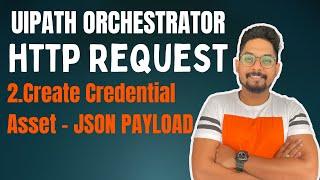 How to Create Credential Asset using UiPath Orchestrator HTTP Request