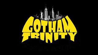 Gotham After Dark: Powered by Gotham Trinity Productions