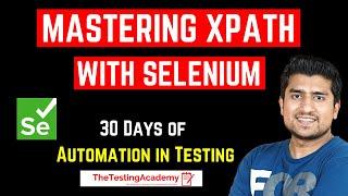 Mastering XPATH for Selenium Testers | Automation Testing Tutorial for Beginners |  Day 11