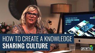 How to Create a Knowledge Sharing Culture