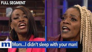 Mom...I didn't sleep with your man! | The Maury Show