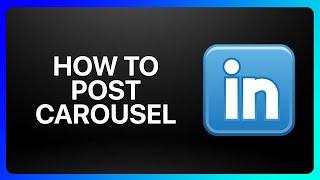 How To Post Carousel On LinkedIn Tutorial