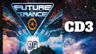  Future Trance 99 - CD 3: Mixed BY Future Trance United 